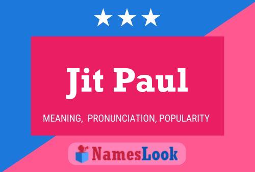 Jit Paul Name Poster