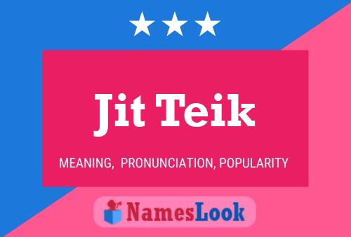 Jit Teik Name Poster