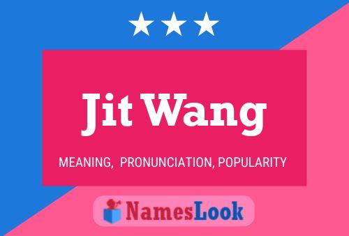 Jit Wang Name Poster