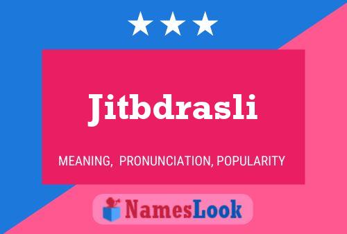 Jitbdrasli Name Poster