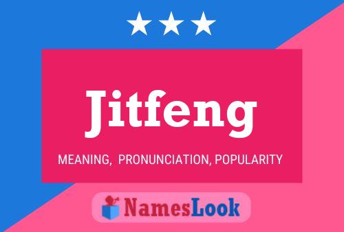 Jitfeng Name Poster