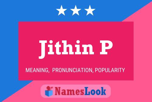 Jithin P Name Poster