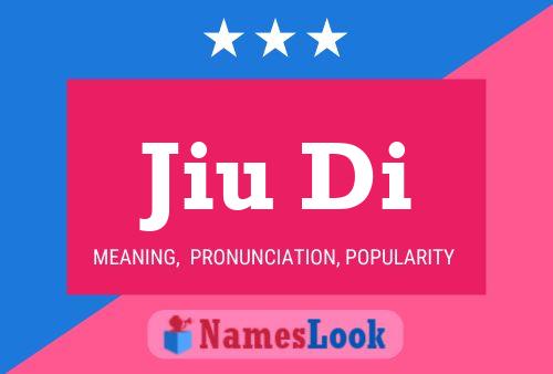 Jiu Di Name Poster