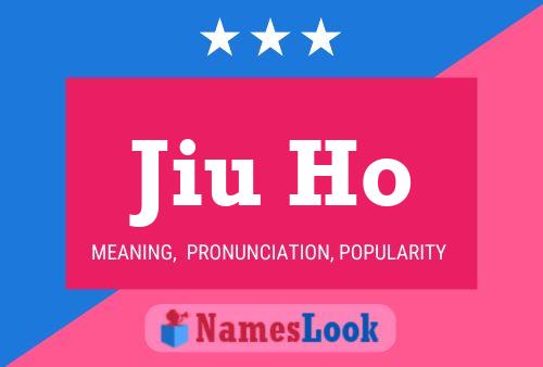 Jiu Ho Name Poster