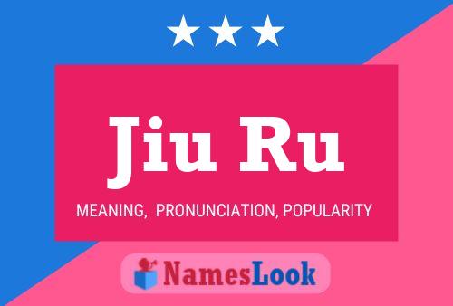 Jiu Ru Name Poster