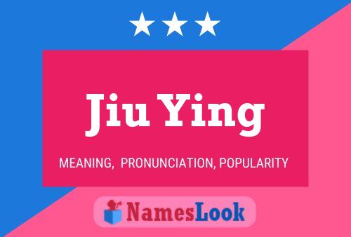 Jiu Ying Name Poster