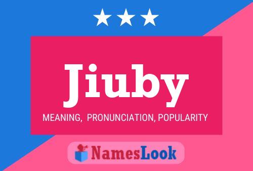 Jiuby Name Poster