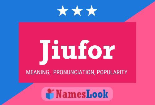 Jiufor Name Poster