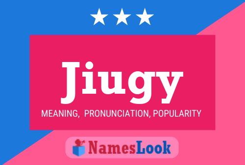 Jiugy Name Poster