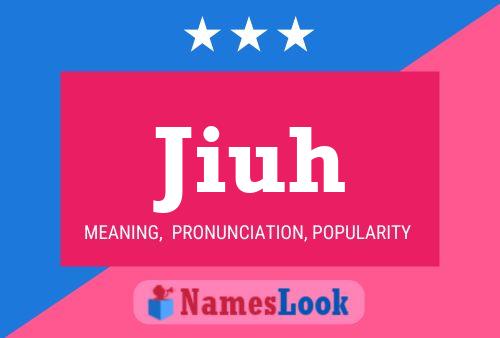 Jiuh Name Poster