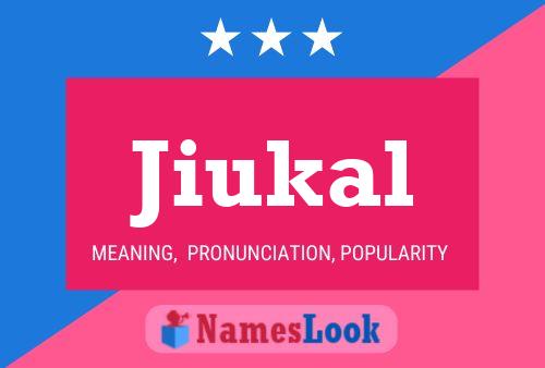 Jiukal Name Poster