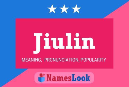 Jiulin Name Poster