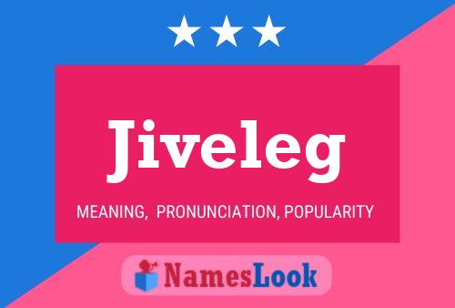 Jiveleg Name Poster