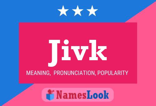 Jivk Name Poster