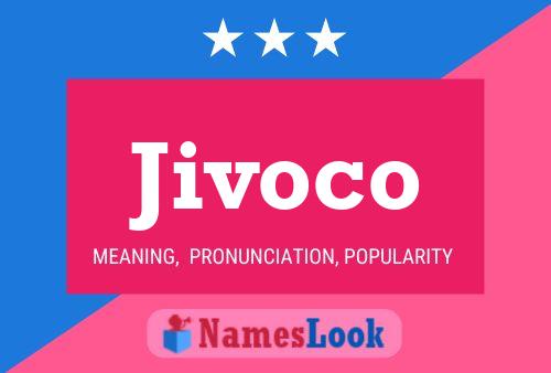 Jivoco Name Poster