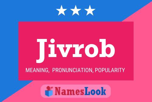 Jivrob Name Poster