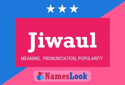 Jiwaul Name Poster