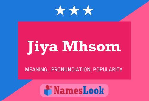 Jiya Mhsom Name Poster