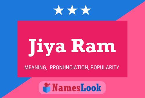 Jiya Ram Name Poster