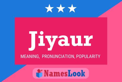 Jiyaur Name Poster