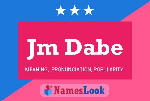 Jm Dabe Name Poster