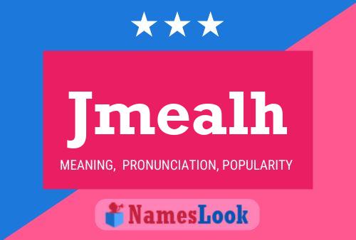 Jmealh Name Poster