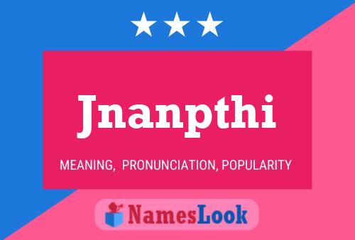 Jnanpthi Name Poster