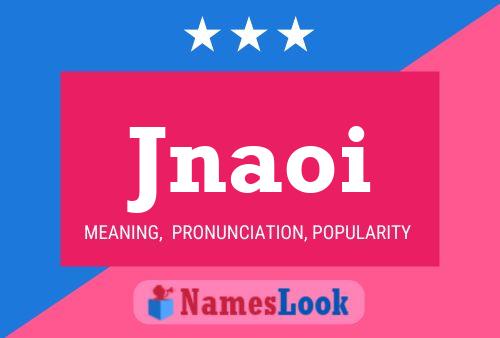 Jnaoi Name Poster