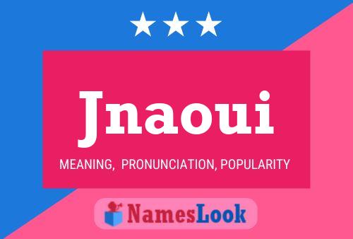 Jnaoui Name Poster