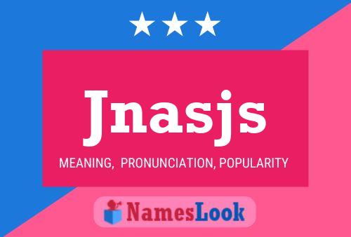 Jnasjs Name Poster