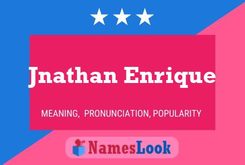 Jnathan Enrique Name Poster