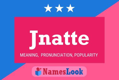 Jnatte Name Poster