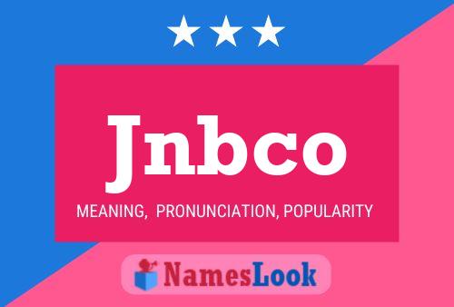 Jnbco Name Poster