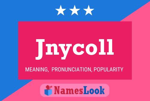 Jnycoll Name Poster