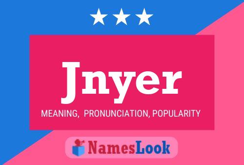 Jnyer Name Poster