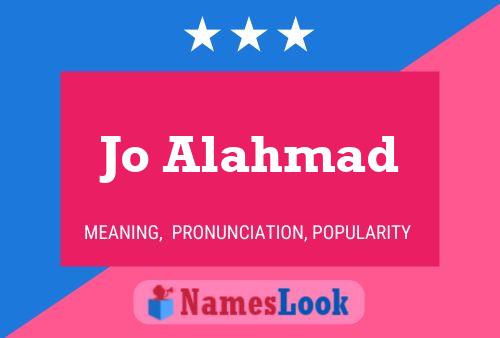 Jo Alahmad Name Poster