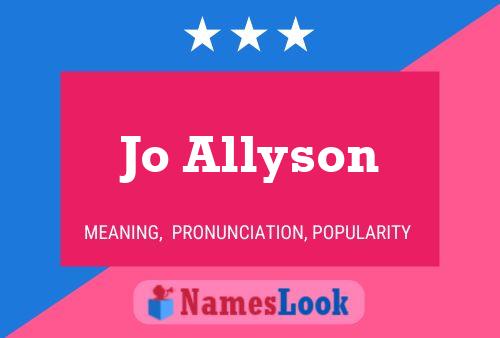 Jo Allyson Name Poster