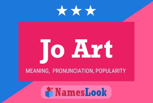 Jo Art Name Poster