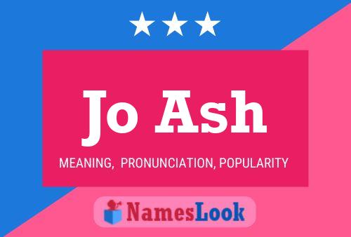 Jo Ash Name Poster