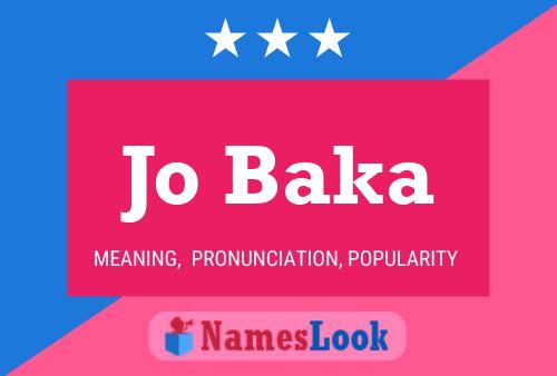 Jo Baka Name Poster