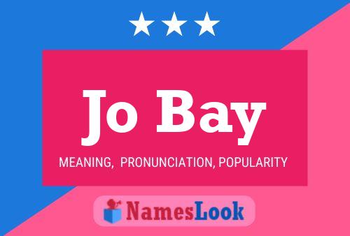 Jo Bay Name Poster