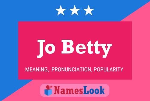 Jo Betty Name Poster