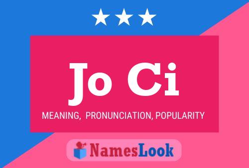 Jo Ci Name Poster