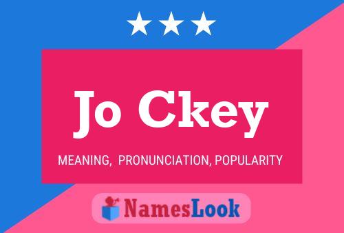 Jo Ckey Name Poster