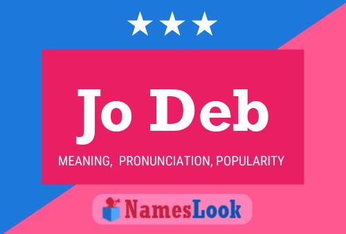 Jo Deb Name Poster