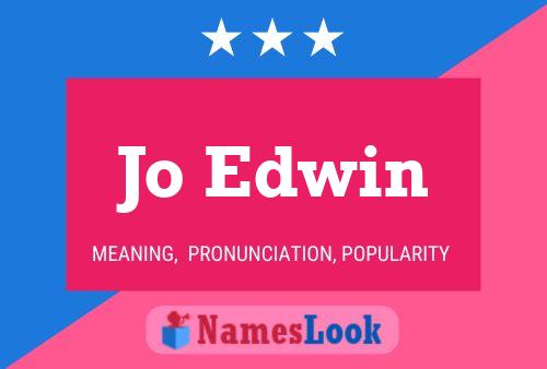 Jo Edwin Name Poster