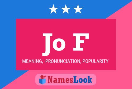 Jo F Name Poster