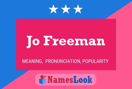 Jo Freeman Name Poster