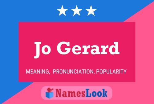 Jo Gerard Name Poster