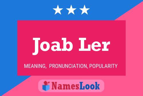 Joab Ler Name Poster